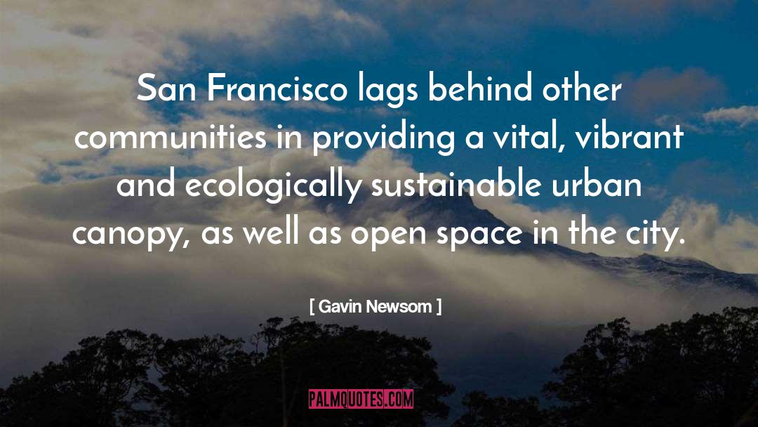 Canopy quotes by Gavin Newsom