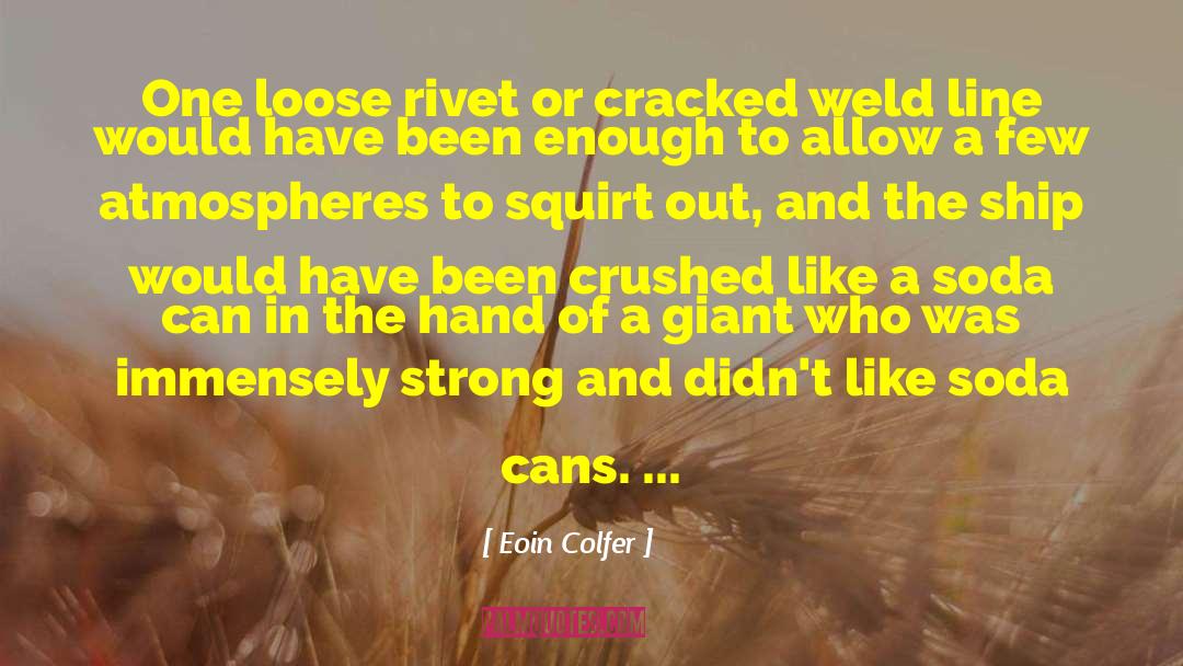 Cans Of Worms quotes by Eoin Colfer