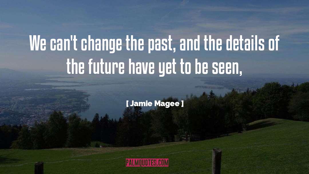 Cant Change quotes by Jamie Magee
