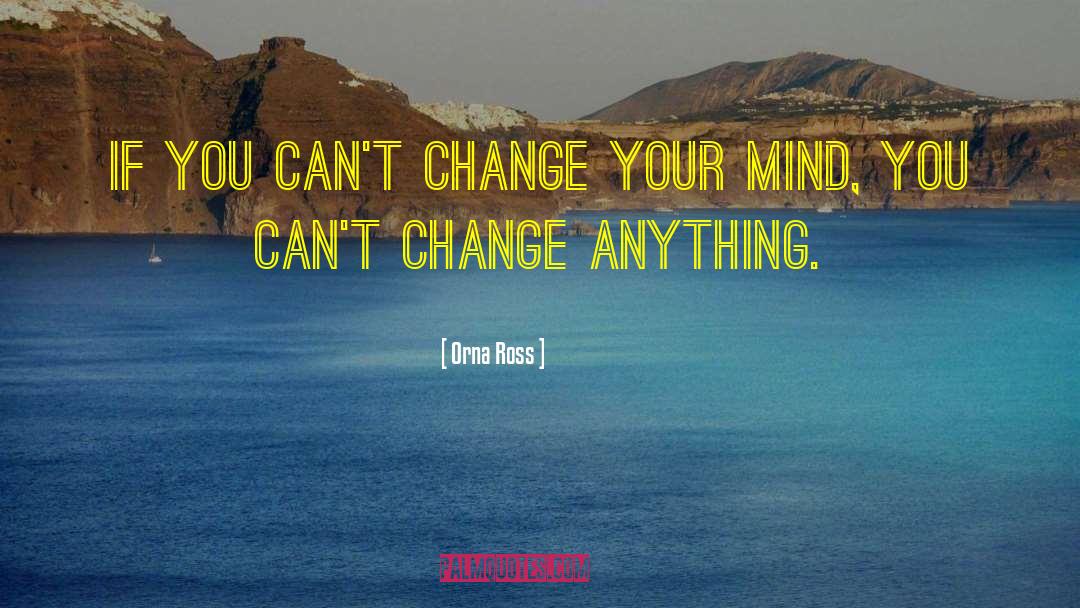 Cant Change quotes by Orna Ross