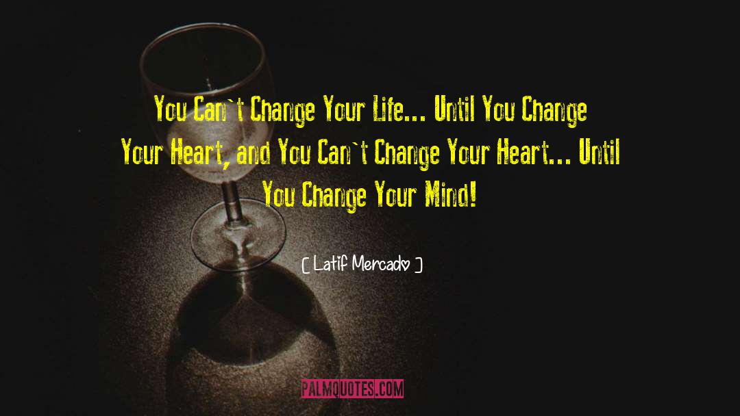 Cant Change quotes by Latif Mercado