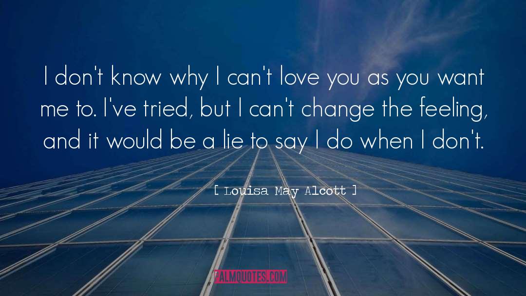 Cant Change quotes by Louisa May Alcott