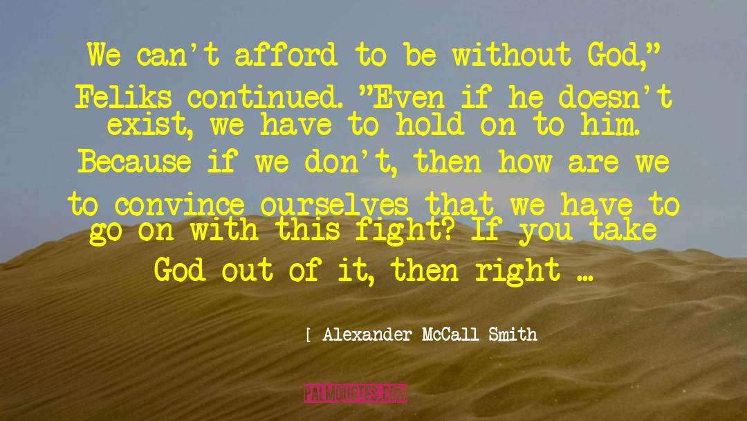 Cant Fight Love quotes by Alexander McCall Smith