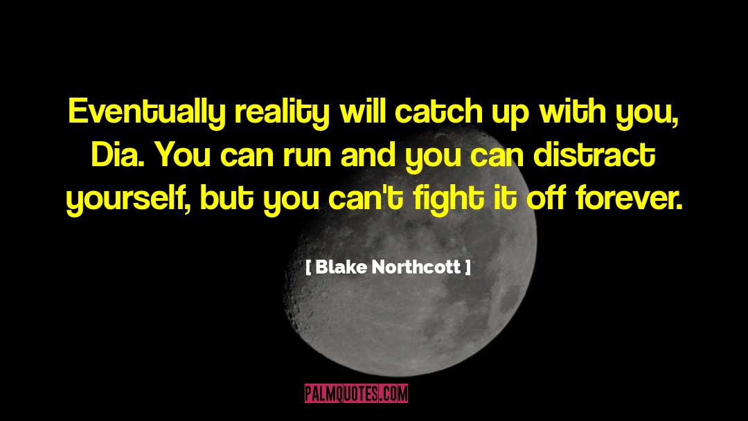 Cant Fight Love quotes by Blake Northcott