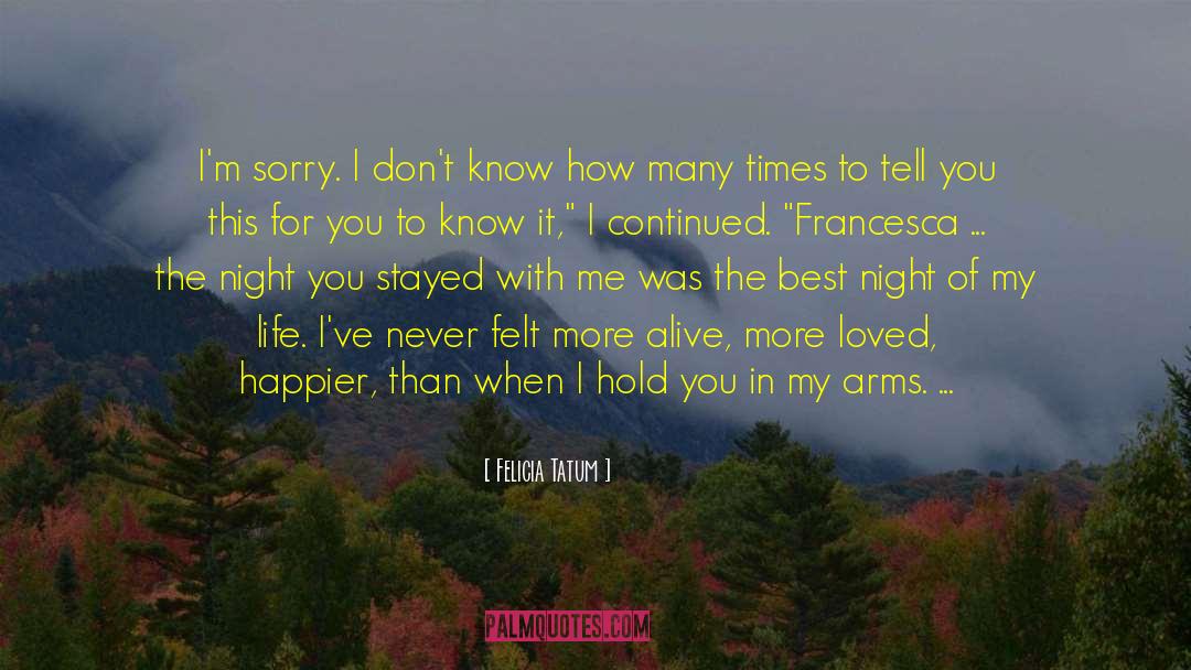 Cant Forgive quotes by Felicia Tatum