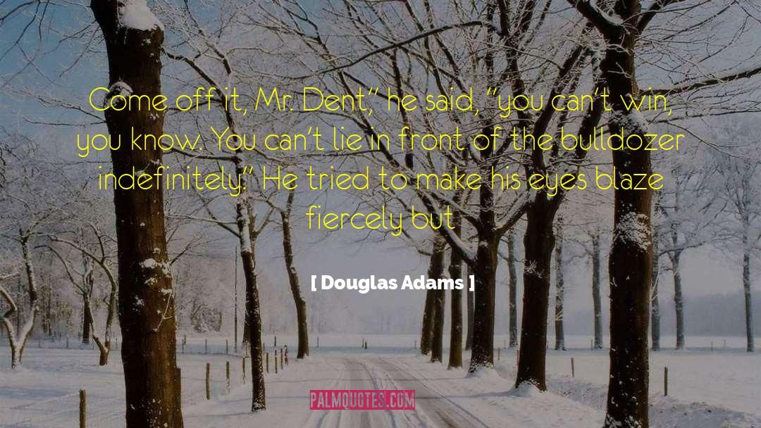 Cant Lie quotes by Douglas Adams