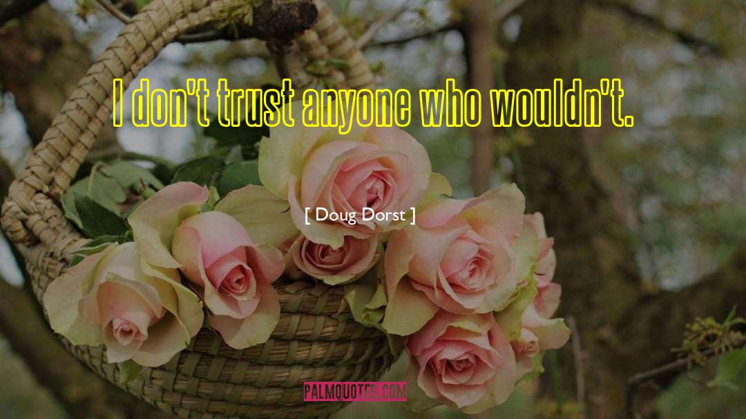 Cant Trust Anyone quotes by Doug Dorst