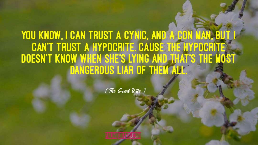 Cant Trust Anyone quotes by The Good Wife
