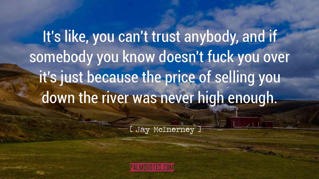 Cant Trust Anyone quotes by Jay McInerney