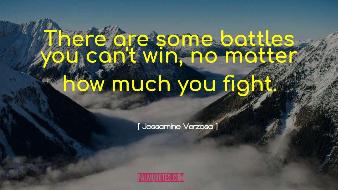 Cant Win quotes by Jessamine Verzosa