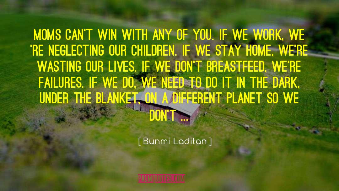 Cant Win quotes by Bunmi Laditan