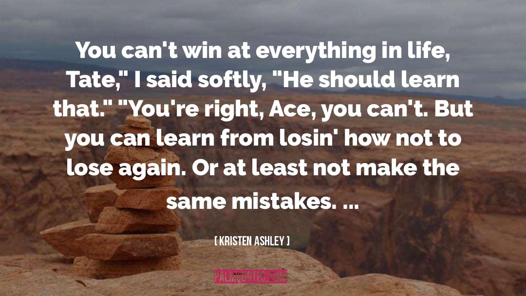 Cant Win quotes by Kristen Ashley