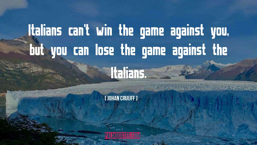 Cant Win quotes by Johan Cruijff