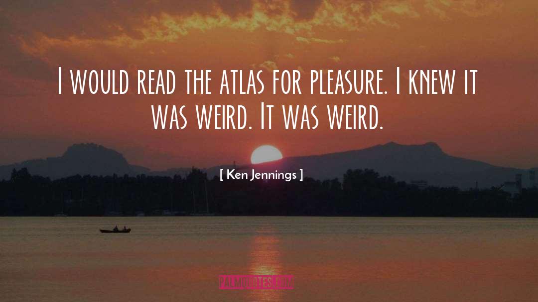 Cantacuzino Atlas quotes by Ken Jennings