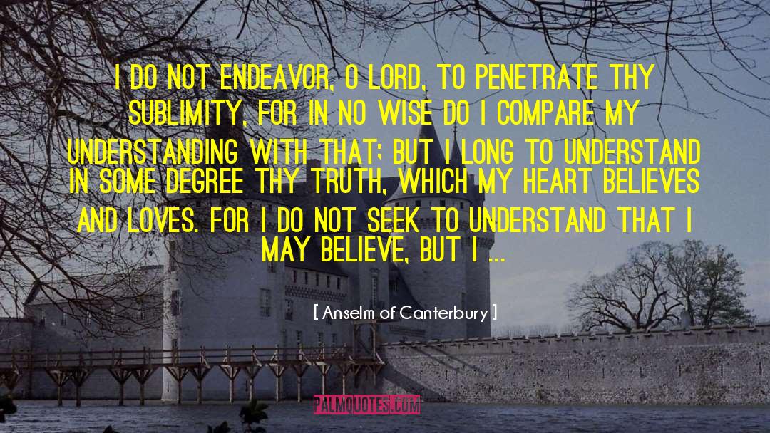 Canterbury quotes by Anselm Of Canterbury