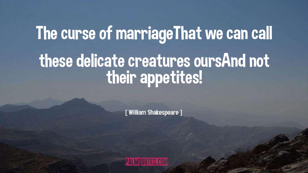 Canticle Of The Creatures quotes by William Shakespeare