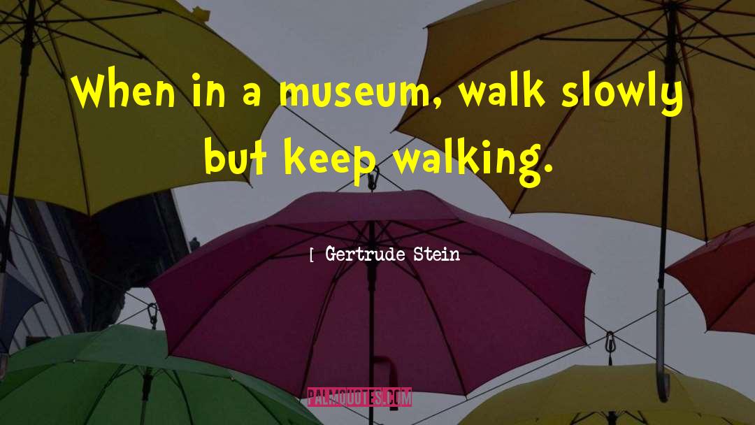Cantini Museum quotes by Gertrude Stein