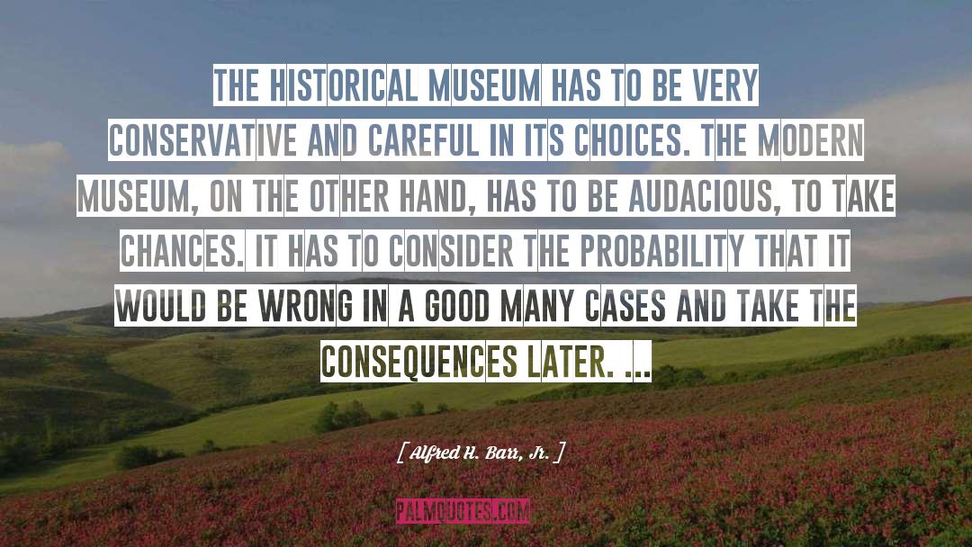 Cantini Museum quotes by Alfred H. Barr, Jr.