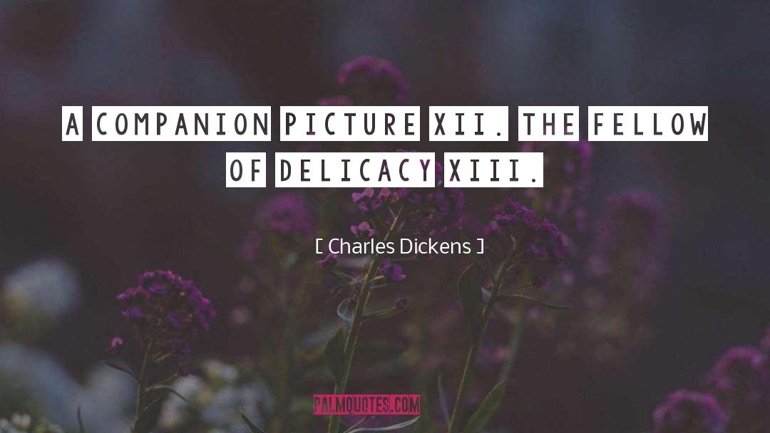 Canto Xiii quotes by Charles Dickens