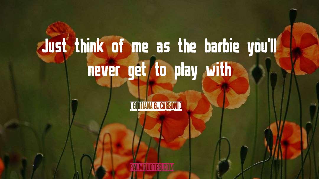 Canturi Barbie quotes by Giuliana G. Carboni