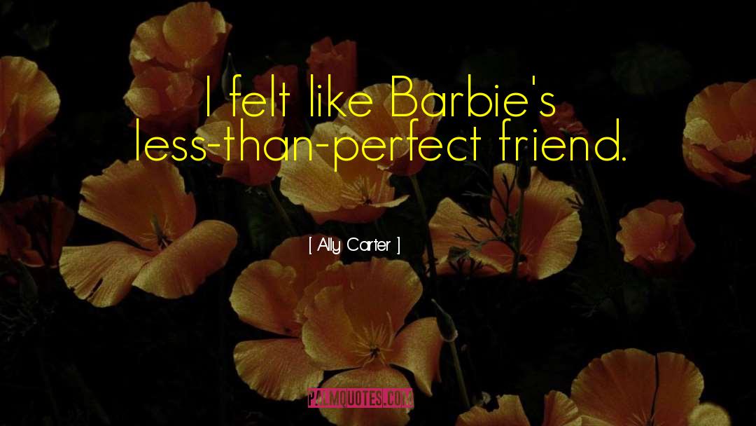 Canturi Barbie quotes by Ally Carter