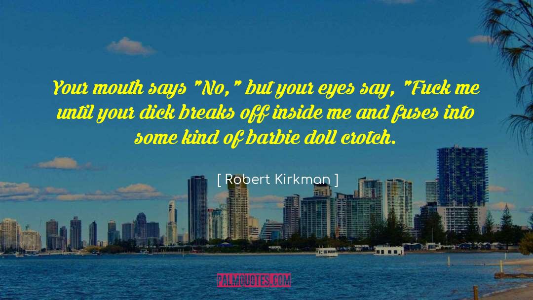 Canturi Barbie quotes by Robert Kirkman