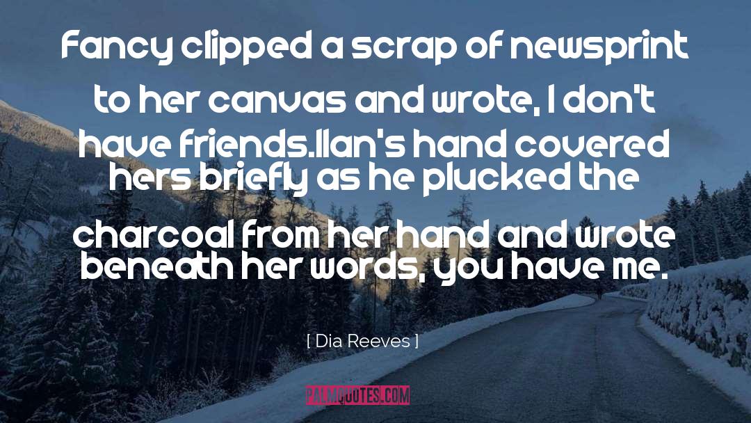 Canvas And Bella quotes by Dia Reeves