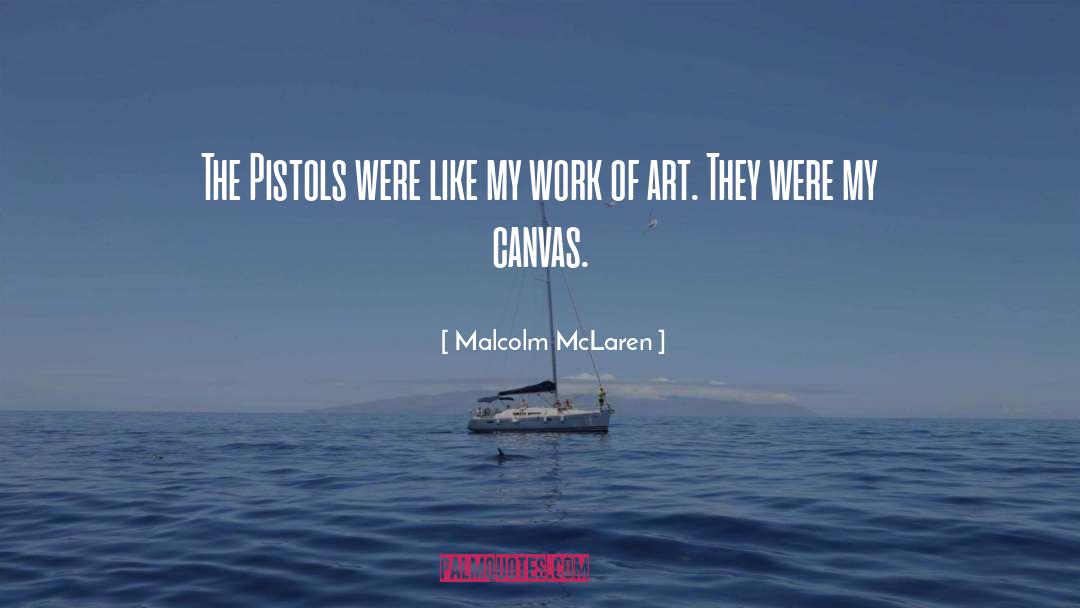 Canvas quotes by Malcolm McLaren