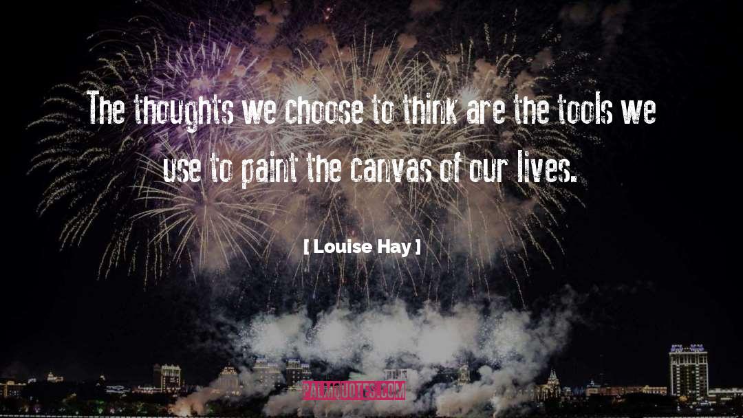 Canvas quotes by Louise Hay
