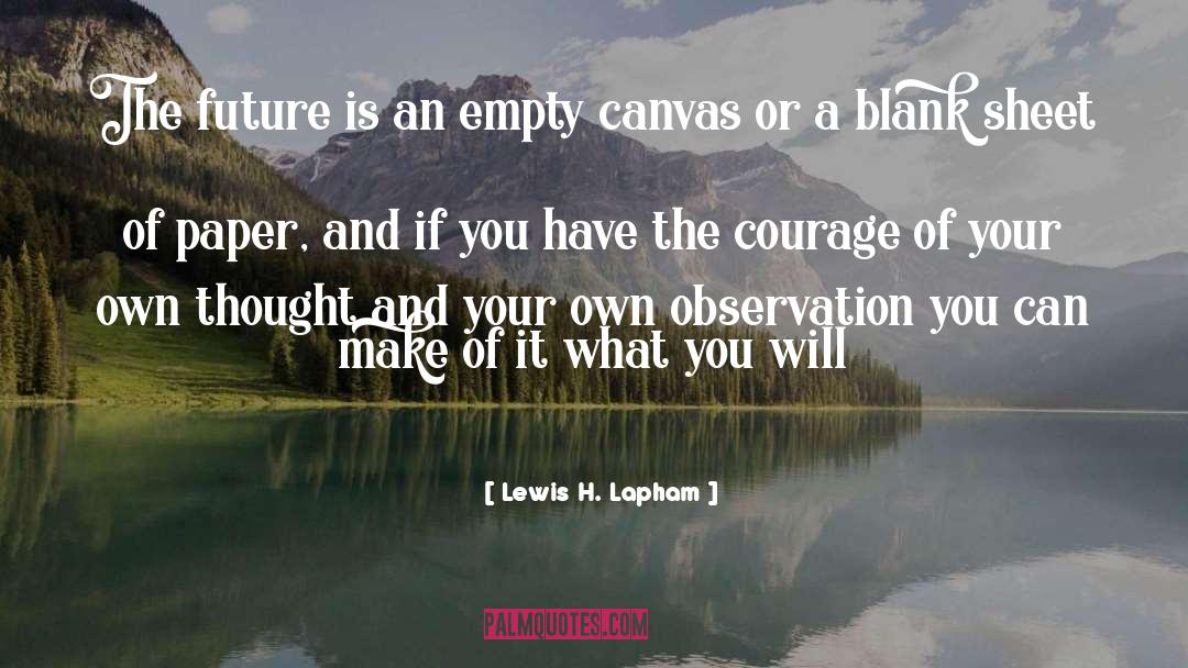 Canvas quotes by Lewis H. Lapham