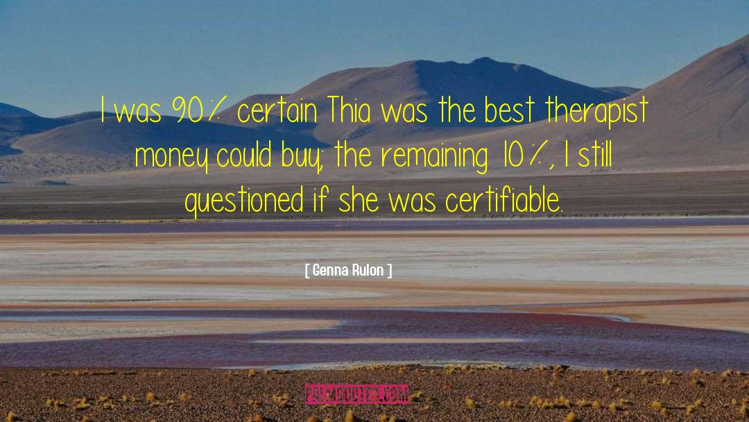 Cap 10 quotes by Genna Rulon