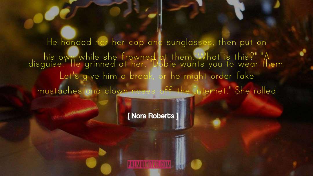 Cap quotes by Nora Roberts