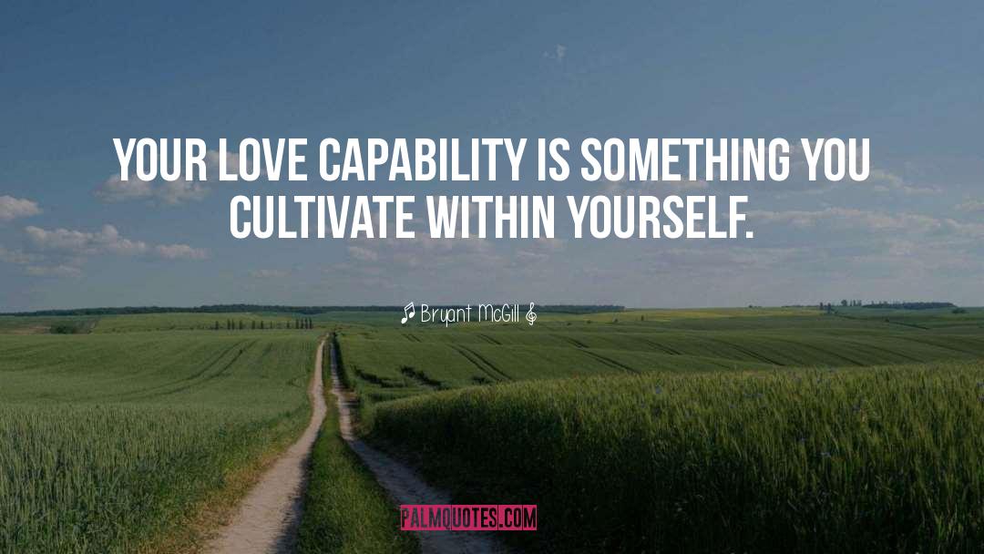 Capabilities Elmira quotes by Bryant McGill