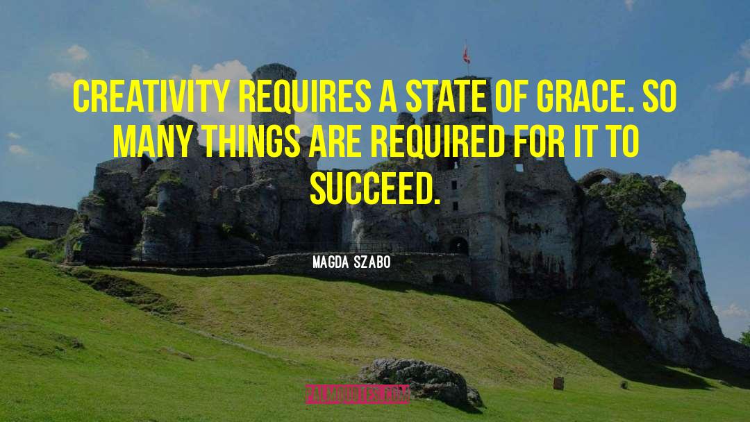 Capability Of Creativity quotes by Magda Szabo