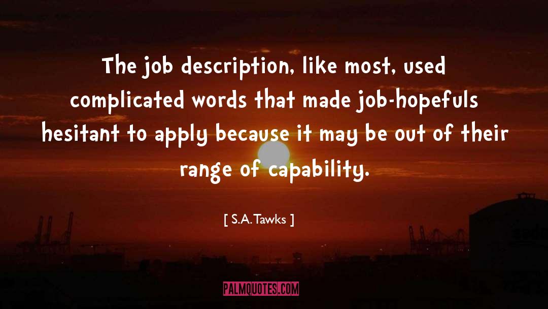 Capability quotes by S.A. Tawks