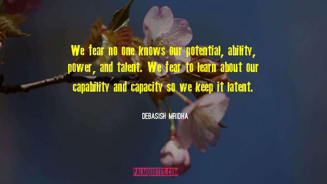 Capability quotes by Debasish Mridha