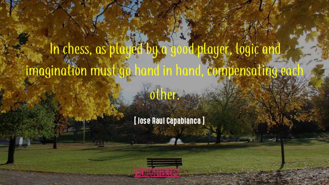 Capablanca quotes by Jose Raul Capablanca