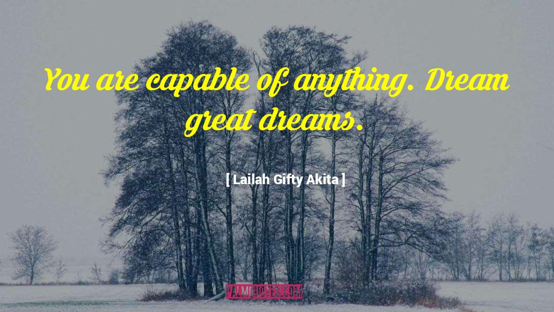 Capable Of More quotes by Lailah Gifty Akita