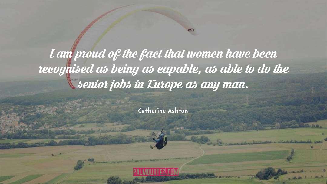 Capable quotes by Catherine Ashton