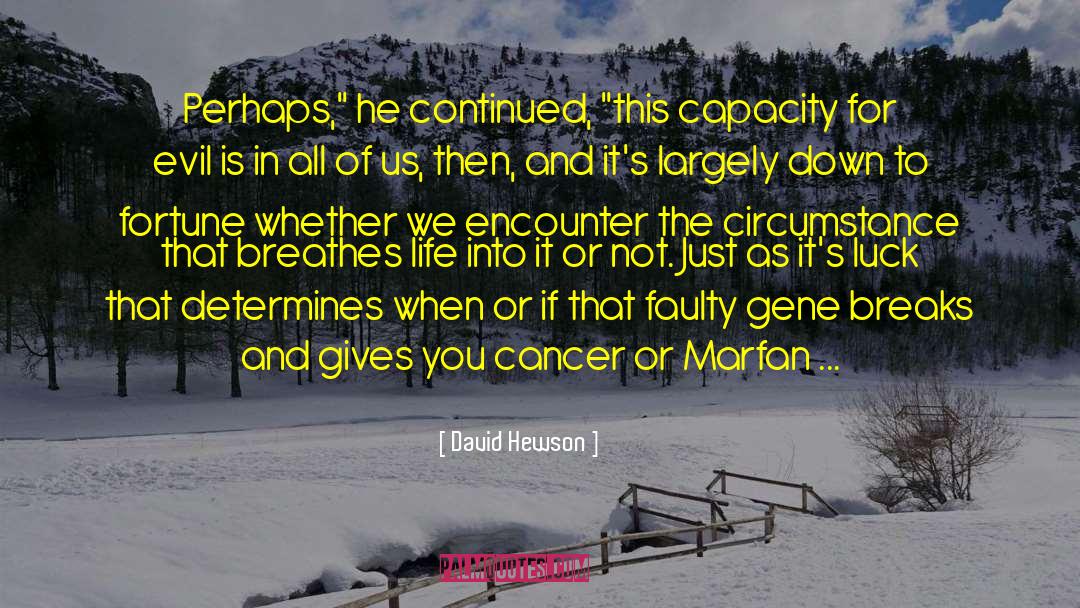 Capacity For Greatness quotes by David Hewson