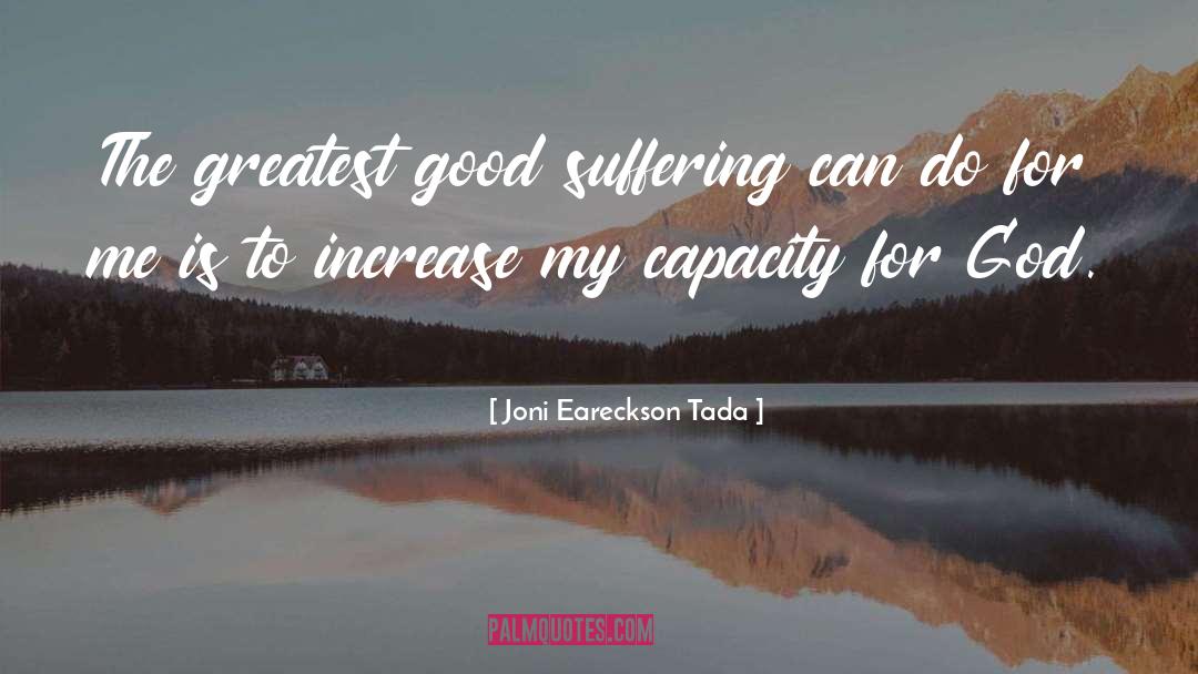 Capacity quotes by Joni Eareckson Tada