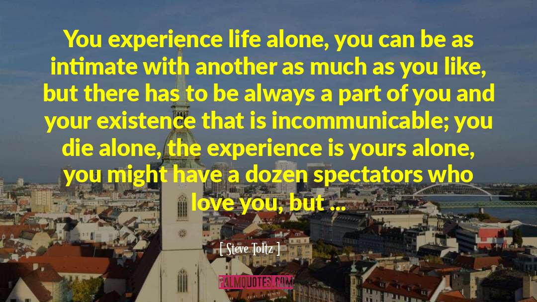 Capacity To Be Alone quotes by Steve Toltz
