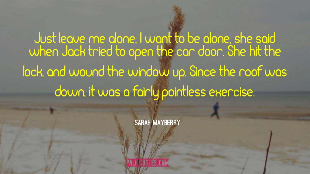 Capacity To Be Alone quotes by Sarah Mayberry