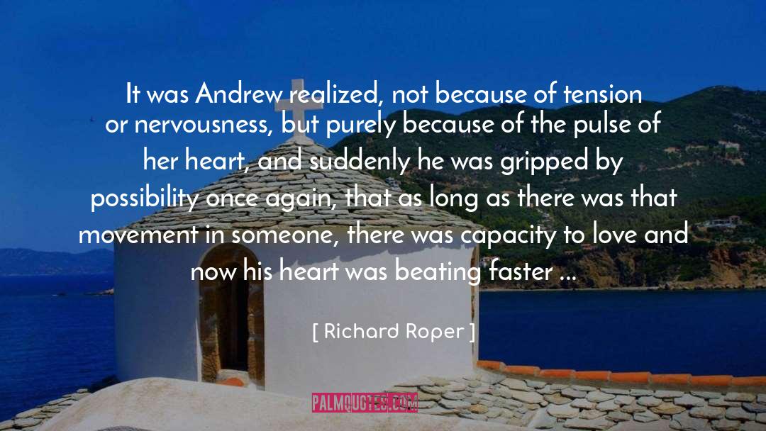 Capacity To Love quotes by Richard Roper