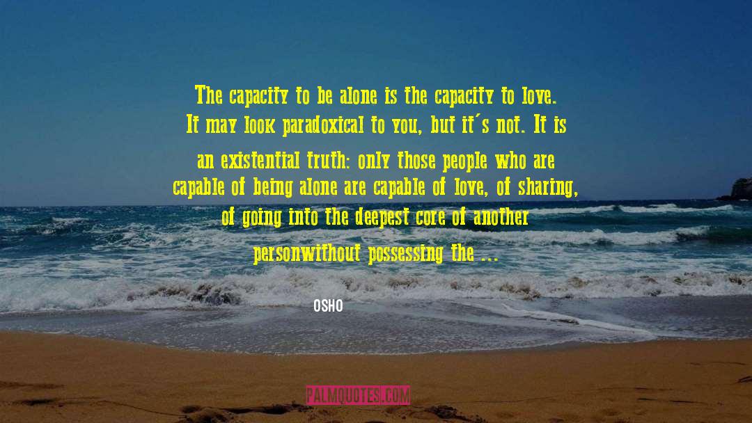 Capacity To Love quotes by Osho