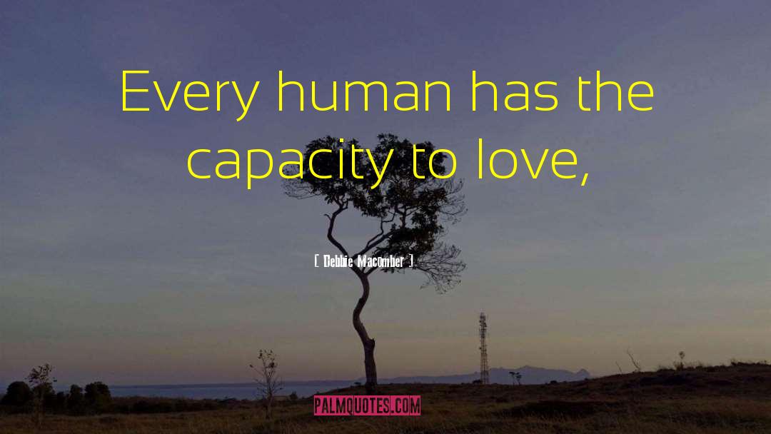 Capacity To Love quotes by Debbie Macomber