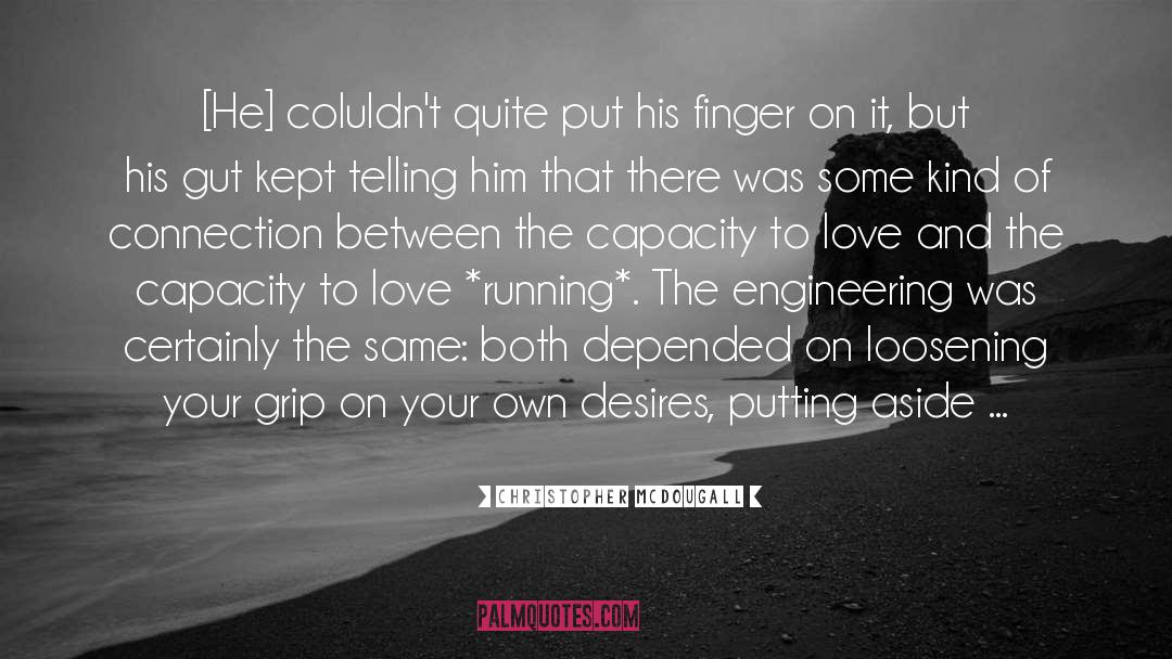 Capacity To Love quotes by Christopher McDougall