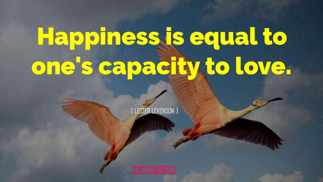 Capacity To Love quotes by Lester Levenson