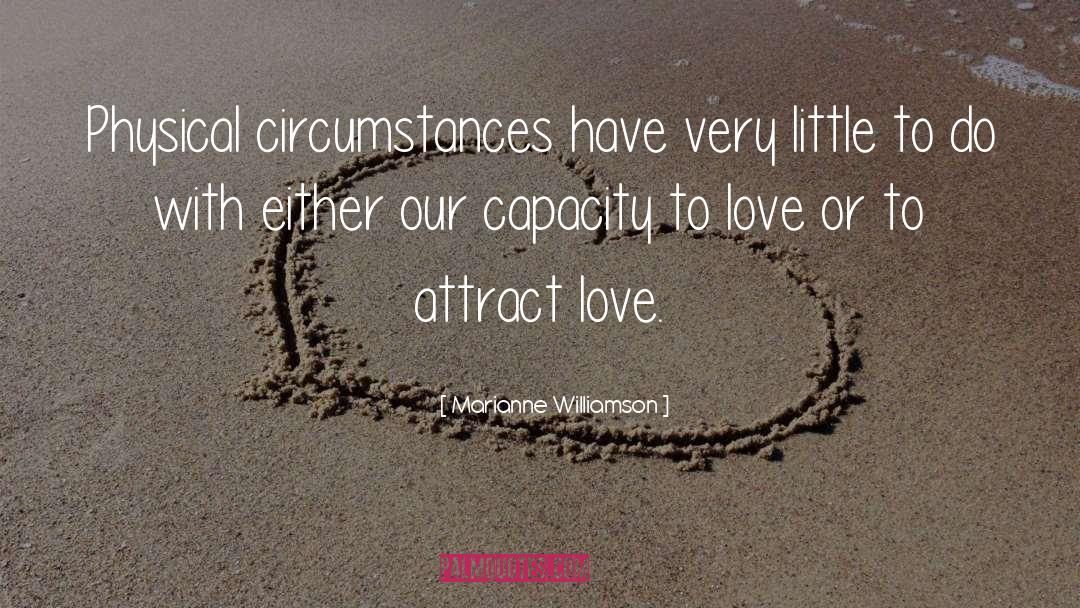 Capacity To Love quotes by Marianne Williamson