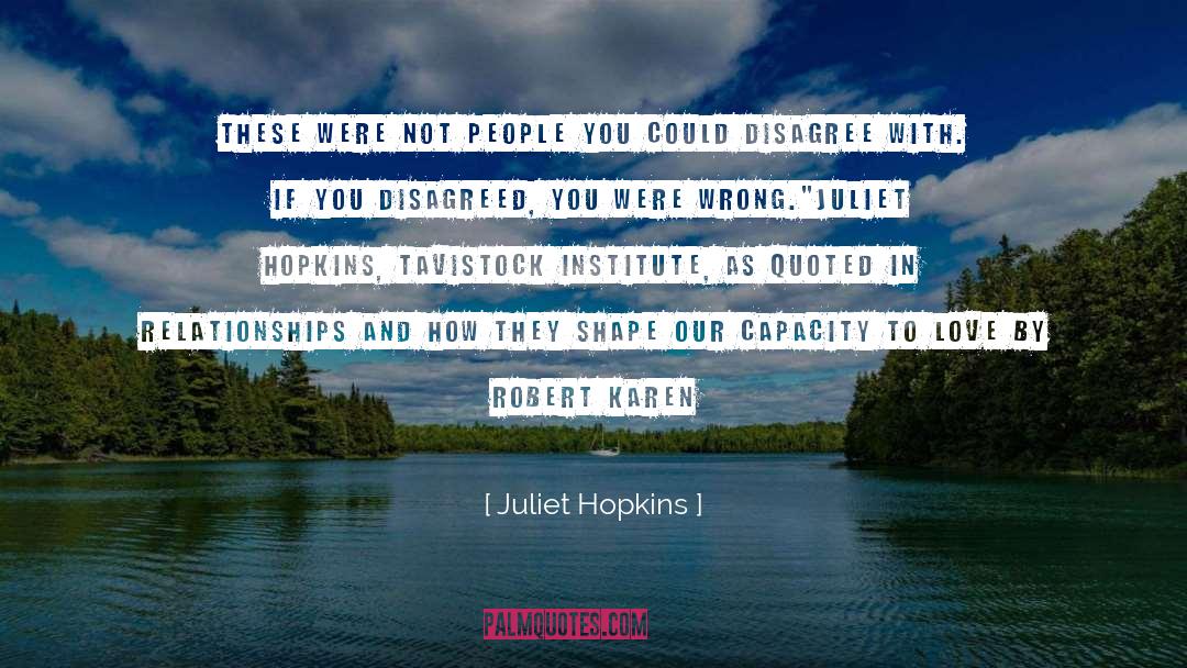 Capacity To Love quotes by Juliet Hopkins